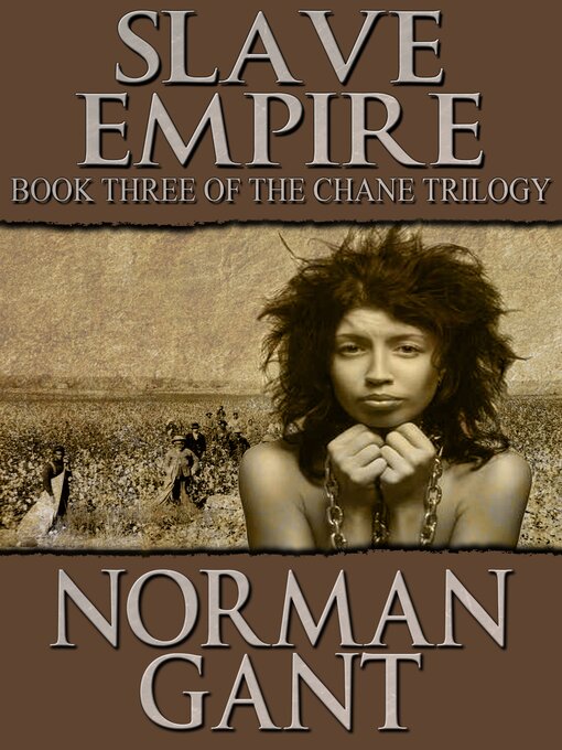 Title details for Slave Empire by Norman Gant - Available